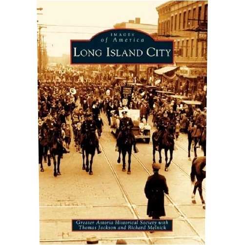 By Greater Astoria Historical Society (Author), Thomas Jackson (Author), Richard Melnick (Author) & 0 more Long Island City (Images of America)