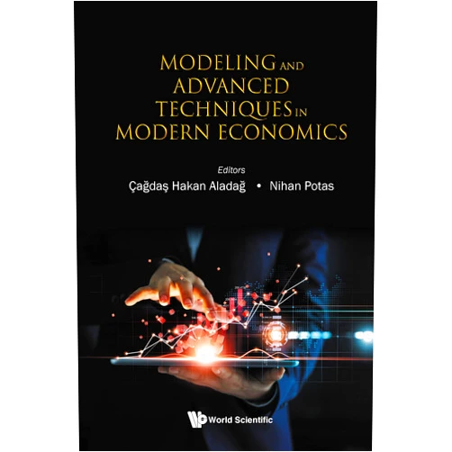 By Çağdaş Hakan Aladağ (Editor), Nihan Potas (Editor) Format: Kindle Edition Modeling and Advanced Techniques in Modern Economics