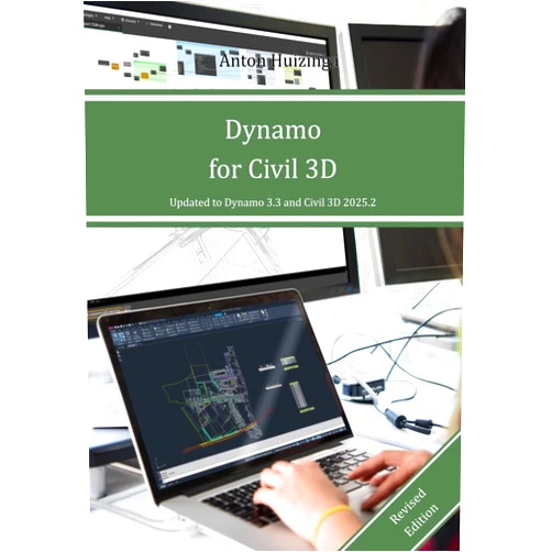 By Anton Huizinga (Author) Dynamo for Civil 3D
