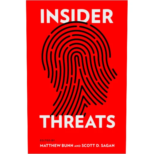 By Matthew Bunn (Editor), Scott D. Sagan (Editor) Insider Threats (Cornell Studies in Security Affairs)