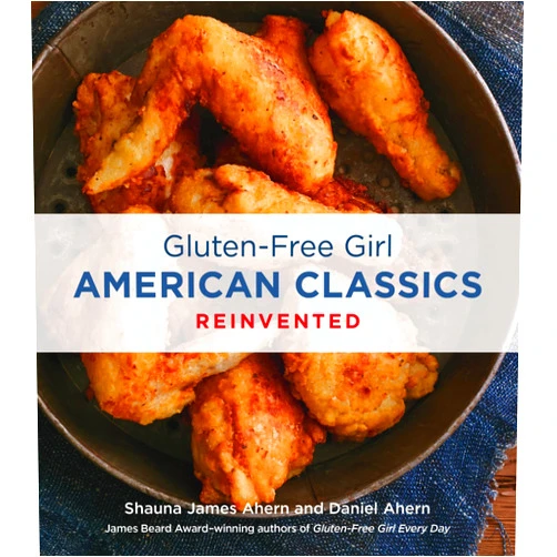 Shauna James Ahern,Daniel Ahern Gluten-Free Girl American Classics Reinvented