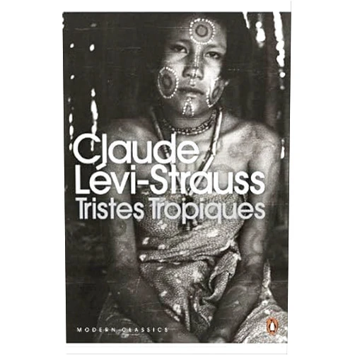By Claude Lévi-Strauss (Author) Tristes Tropiques