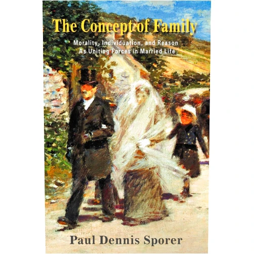By Paul Dennis Sporer (Author) The Concept of Family