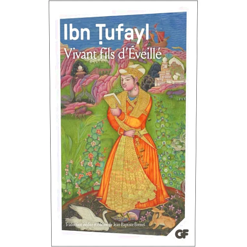 French Edition by Ibn Tufayl (Author), Jean-Baptiste Brenet (Translator) Vivant fils d'Éveillé: ou Les secrets de la sagesse orientale