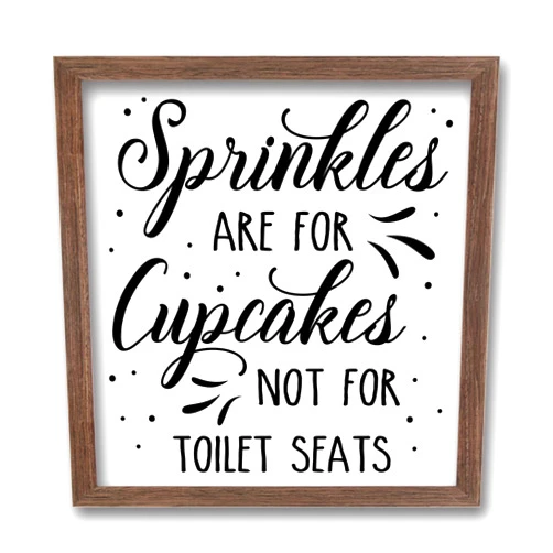 FINGERINSPIRE Sprinkles are for Cupcakes Not for Toilet Seats Wood Sign with Acrylic Layer 7x7 Inch Rustic Funny Bathroom Sign Vintage Farmhouse Hanging Frame Sign for Home Living Bathroom Decor