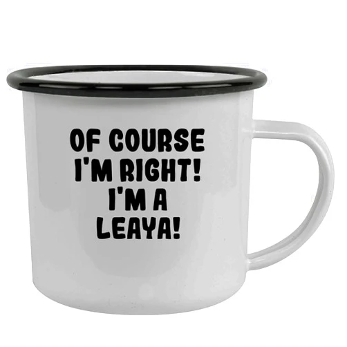 Molandra Products Of Course I'm Right! I'm A Leaya! - Stainless Steel 12Oz Camping Mug, Black
