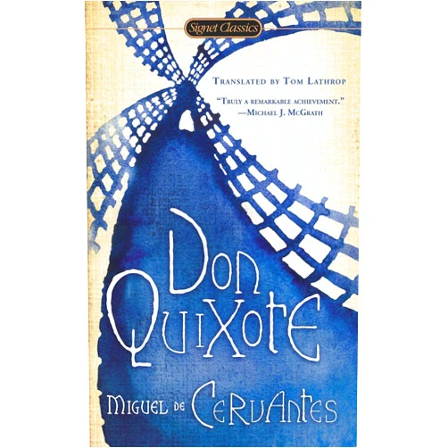 Miguel De Cervantes Saavedra,Tom Lathrop Don Quixote (Signet Classics)