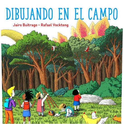 Jairo Buitrago,Rafael Yockteng Dibujando en el Campo (Aldana Libros) (Spanish Edition)