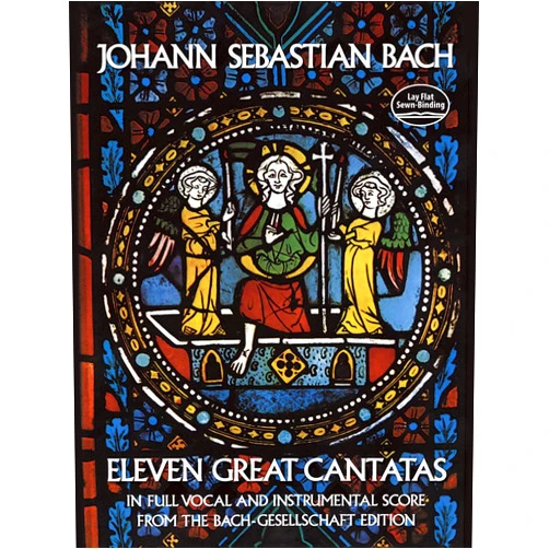 Johann Sebastian Bach,Opera and Choral Scores Eleven Great Cantatas (Dover Music Scores)