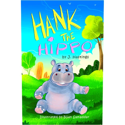 J. Hastings,Bijan Samaddar Hank the Hippo