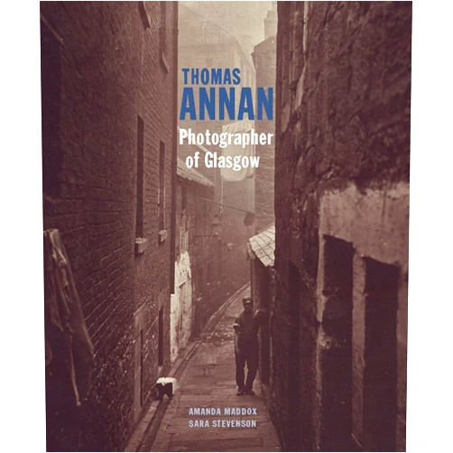 By Amanda Maddox (Author), Sara Stevenson (Author) Thomas Annan: Photographer of Glasgow
