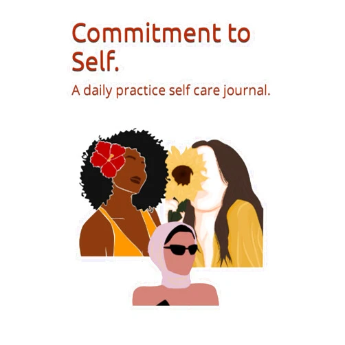 Emeraude M Kalula Commitment to Self.: A daily practice self care journal.