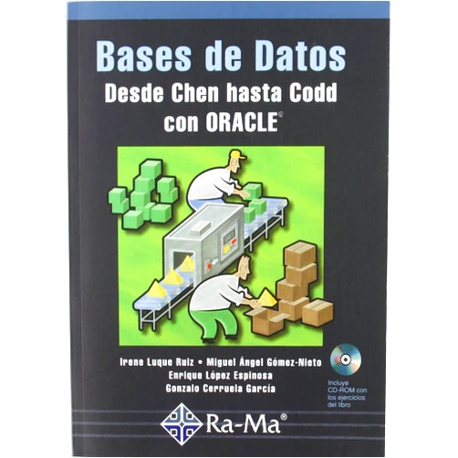 Spanish Edition by Irene Luque Ruiz (Author), Miguel Angel Gomez-Nieto (Author), Enrique Lopez Espinosa (Author), Gonzálo Cerruela Garcia (Author), ANTONIO GARCIA TOME (Cover Design) & 2 more Bases de Datos: Desde Chen hasta Codd con Oracle. (Spanish Edition)