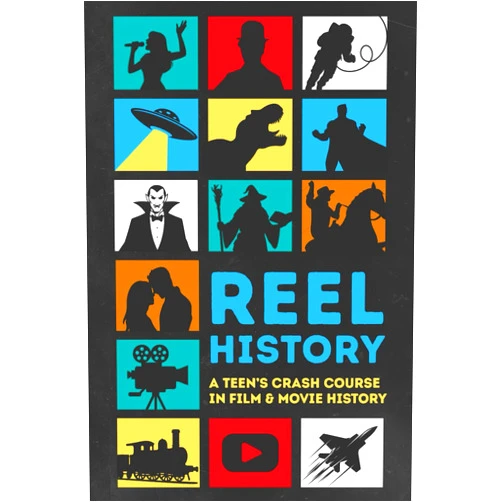 Pathways Press Reel History: A Teen's Crash Course in Film & Movie History (The Teen Insight)