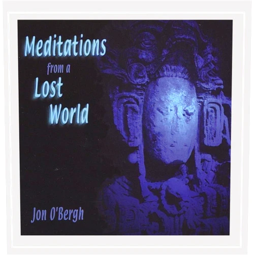 Jon O'Bergh Format: Audio CD Meditations from a Lost World