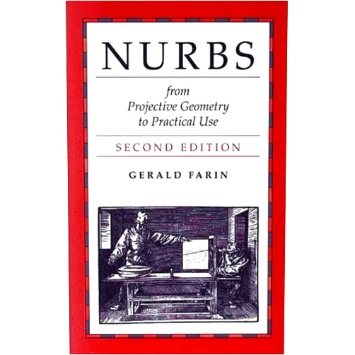 Gerald Farin Nurbs: From Projective Geometry to Practical Use, 2nd Edition