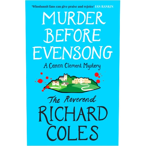 The Reverend Richard Coles Murder Before Evensong: A Canon Clement Mystery