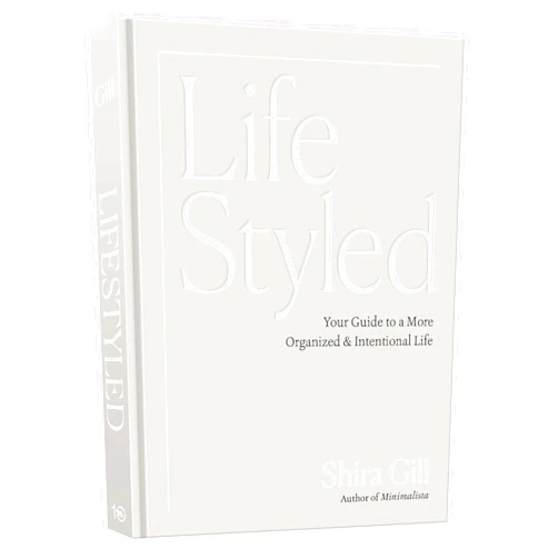 By Shira Gill (Author) LifeStyled: Your Guide to a More Organized & Intentional Life