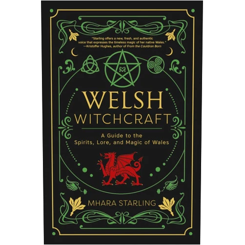 By Mhara Starling (Author) Welsh Witchcraft: A Guide to the Spirits, Lore, and Magic of Wales