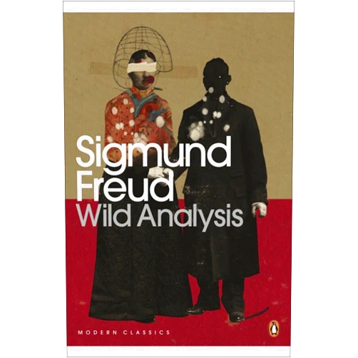 Sigmund Freud,Adam Phillips,Alan Bance Modern Classics Wild Analysis