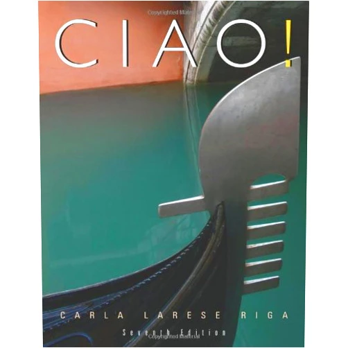 By Carla Larese Riga (Author) Ciao! 7th Edition (Book Only)