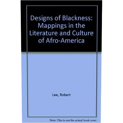 By A. Robert Lee (Author) Designs of Blackness