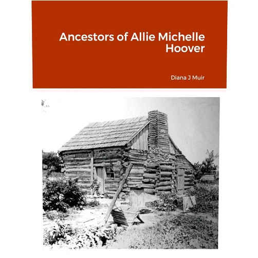 By Diana Muir (Author) Ancestors of Allie Michelle Hoover