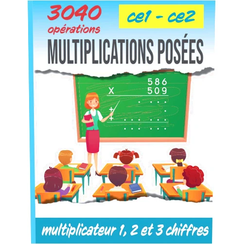 Apprendre et réviser chez soi en autonomie Multiplications Posées CE1 et CE2 A la Maison/ 3040 Opérations / Cahier d’Exercices à 4 Niveaux de Difficulté (French Edition)