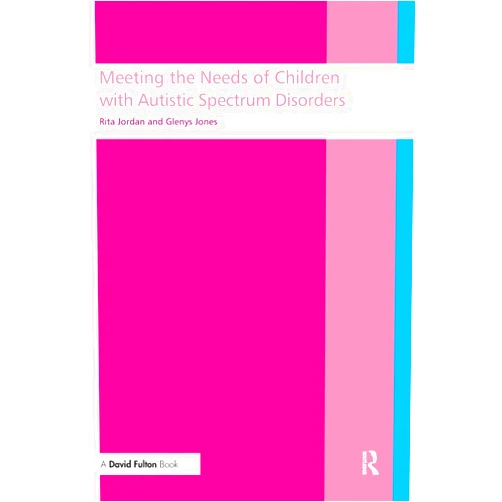 By Rita Jordan (Author), Glenys Jones (Author) Meeting the needs of children with autistic spectrum disorders
