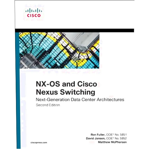 Ron Fuller,David Jansen,Matthew McPherson NX-OS and Cisco Nexus Switching: Next-Generation Data Center Architectures (Networking Technology)