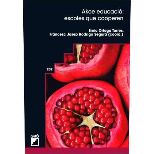 Catalan Edition by Abraham Cerveró Carrascosa (Author), Ana Cristina Llorens Tatay (Author), Carme Grimalt Álvaro (Author), Irene López Secanell (Author), Empar Martínez Ricos (Author), Vicente Miñana-Signes (Author), Manuel Monfort-Pañego (Author), Ivan Palomares Cassany (Author), Francesc Rodrigo Pons (Author), Javier Verdugo Perona (Author) & 8 more Akoe Educació: escoles que cooperen (Organització i gestió educativa) (Catalan Edition)