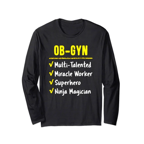 Twin Oaks OB-GYN Obstetrician Gynecologist Tees OB-GYN Miracle Worker Superhero Ninja Funny Doctor Gift Long Sleeve T-Shirt