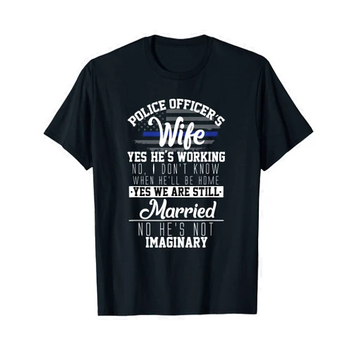 Funny Police Officer Apparel Police Officers Wife Funny Cop Law Enforcement Spouse T-Shirt