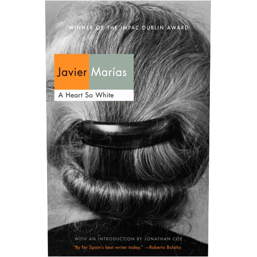 Javier Marías,Jonathan Coe A Heart So White (Vintage International)