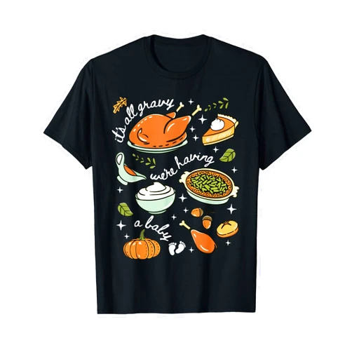Pregnancy Reveal Fall Couple Matching Outfit It's All Gravy We're Having a Baby Fall Thanksgiving Women T-Shirt