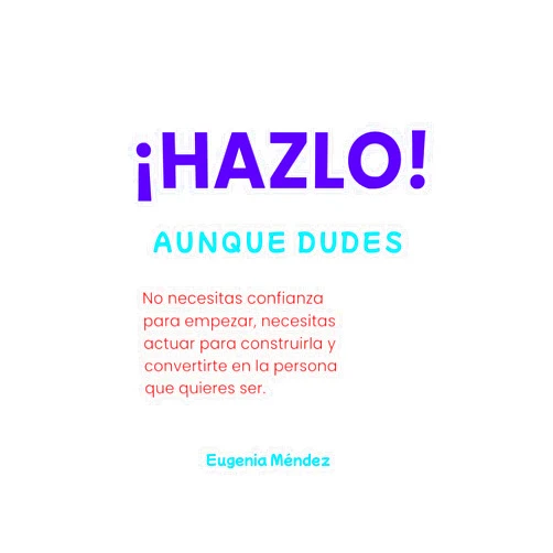 Maria Eugenia Méndez ¡HAZLO!: Aunque Dudes (Spanish Edition)