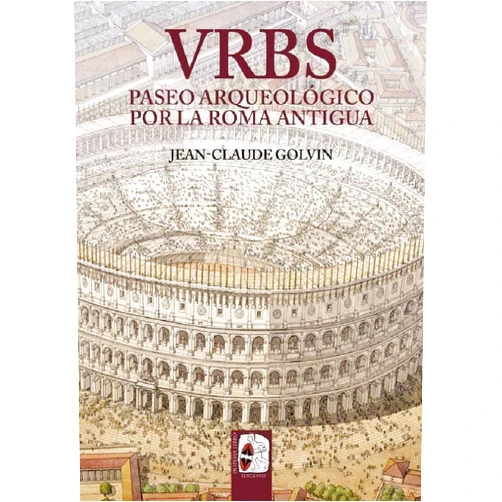 Jean-Claude Golvin,Frédéric Lontcho,Viajes Pausanias,Jorge García Cardiel VRBS: Paseo arqueológico por la Roma Antigua