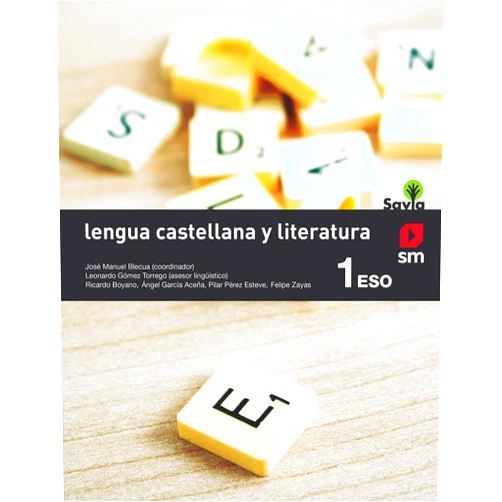 Ricardo Boyano,Pilar Esteve,Ángel L. García Aceña,Felipe Zayas,Daniel García Martín,GlezBros,,Alejandro Mesa Quintana,Rafael Mayani Parás,Juan Ramón Mora Canela,A. Fuentes,Josep Maria Brocal Llobregat,Daniel Alonso Rivero Lengua castellana y literatura. 1 ESO. Savia