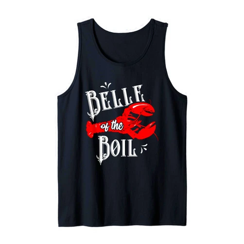 Belle of The Boil - Lobster Gift - DressedForDuty Belle of The Boil - Lobster Seafood Party - Crawfish Lovers Tank Top