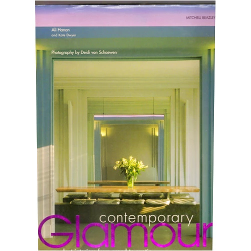 By Ali Hanan (Author), Kate Dwyer (Author), Deidi von Schaewen (Author, Photographer) & 0 more Contemporary Glamour: Opulent Interiors From Grand to Exotic