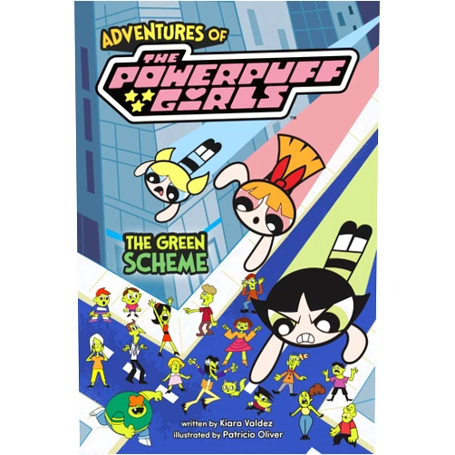 VALDEZ KIARA,Patricio Oliver The Green Scheme (Adventures of The Powerpuff Girls)