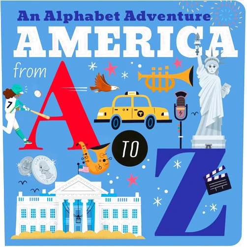 Amelia Hepworth,E. Rodriguez America from A to Z: An Alphabet Adventure