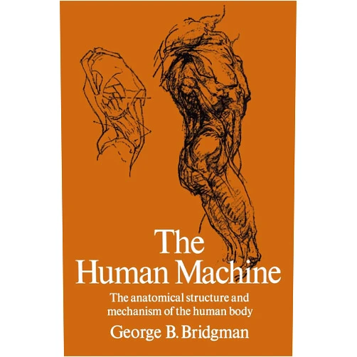 George B. Bridgman The Human Machine (Dover Anatomy for Artists)