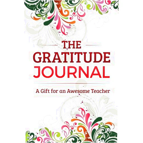 Brenda Nathan The Gratitude Journal: A Gift for an Awesome Teacher