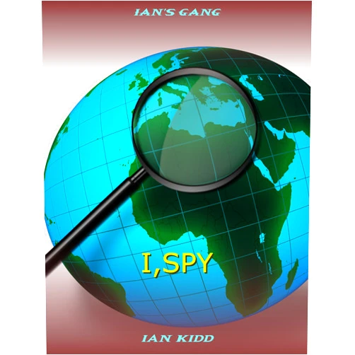 By Ian Kidd (Author) Format: Kindle Edition Ian's Gang - I, Spy