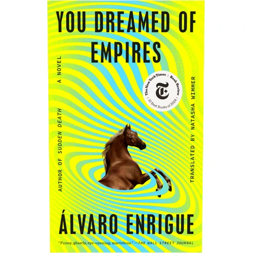 By Álvaro Enrigue (Author), Natasha Wimmer (Translator) You Dreamed of Empires: A Novel
