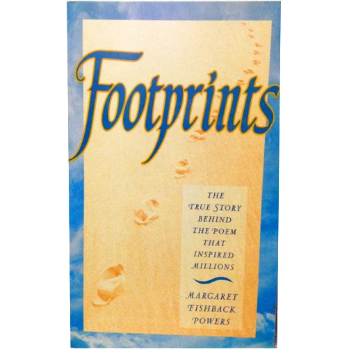 Margaret Fishback Powers Footprints: The True Story Behind the Poem That Inspired Millions