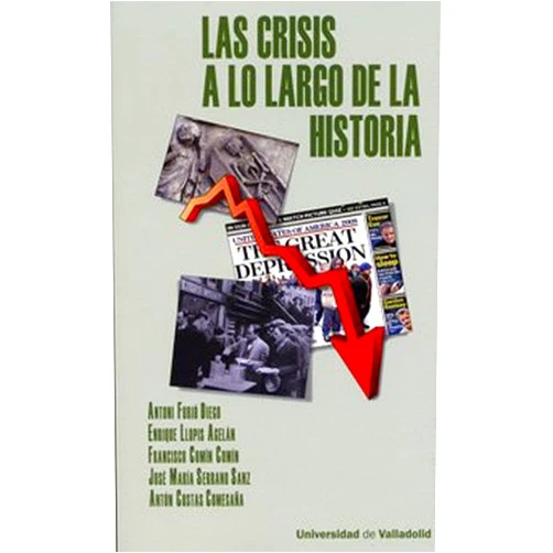 Spanish Edition by ANTONI FURIÓ (Author), ENRIQUE LLOPIS (Author), FRANCISCO COMÍN (Author), JOSÉ MARÍA SERRANO (Author) & 1 more CRISIS A LO LARGO DE LA HISTORIA, LAS