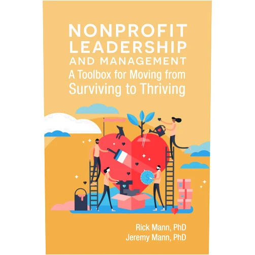 Rick Mann PhD,Jeremy Mann PhD Nonprofit Leadership and Management: A Toolbox For Moving From Surviving to Thriving (Clarion Toolbox Series)