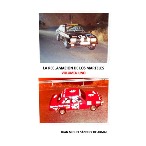 Juan Miguel Sánchez de Armas LA RECLAMACIÓN DE LOS MARTELES: PRIMERA PARTE (Spanish Edition)